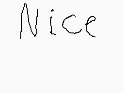 Drawn comment by ZasharⒶz
"Nice"