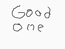 Drawn comment by ZasharⒶz
"Good one"