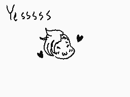 Drawn comment by AprilShowr
"Yesyyyyy"