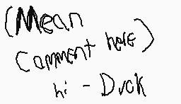 Drawn comment by duck