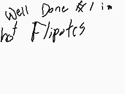 Drawn comment by Nightmare
"Well Done $1 in hot Flipflops"