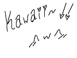 Drawn comment by •♥Bunny♥•
"kawaii~"