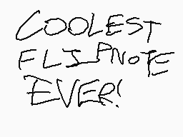 Drawn comment by Votick
"COOLEST FLIPNOTE EVER!"