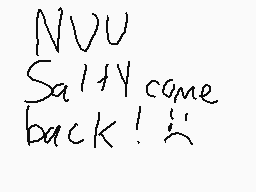 Drawn comment by Charlotte
"NVU Salty came back!"