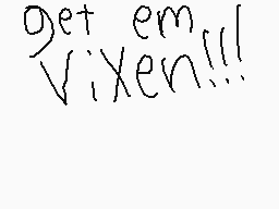 Drawn comment by J64
"get em Vixen!!!"