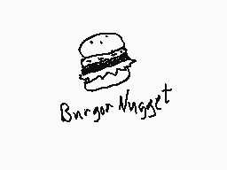 Drawn comment by Gwentendo
"Burger Nugget"