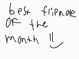 Drawn comment by klubusg64
"best flipnae of the month 11"