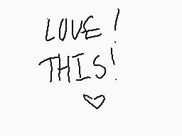Drawn comment by ○PEARL○
"LOVE! THIS!"