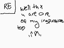 Drawn comment by $¢@reddude
"well they are one of my inspirations too ^m"