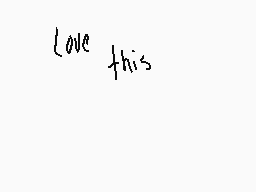 Drawn comment by EminentLie
"Love this"