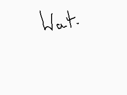 Drawn comment by ～Staraptor
"Wat."