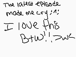 Drawn comment by Wikiwolf♥
"The latest episode made me cry! I love this B+W! >w<"