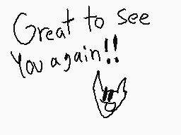 Drawn comment by MEOW
"Great to see You again!!"