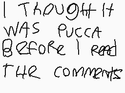 Drawn comment by Rowan!
"I thought it was Pucca before I read the comments"