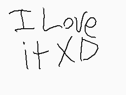 Drawn comment by zeemmy/PJ♥
"I Love it XD"