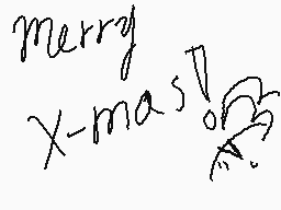 Drawn comment by Melissa
"merry x-mas!"
