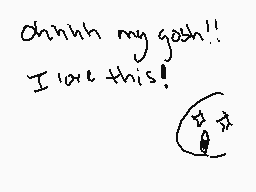 Drawn comment by Violet
"Ohhh my gosh!! I love this!"