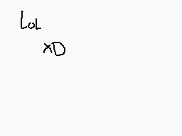 Drawn comment by Swirly™
"lol XD"