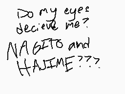 Drawn comment by Tsumugi
"Do my eyes deceive me? NAGATO and HAJIME???"
