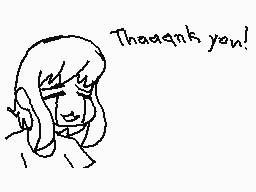 Drawn comment by Animeyay19
"Thank you!"