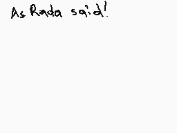 Drawn comment by Animeyay19
"As Rada said!"