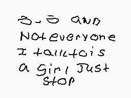 Drawn comment by ÄcidP@w$
"3-3 AND NOT EVERYONE I TAILGATES A GIRL JUST STOP"