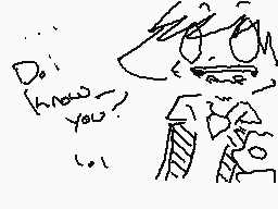 Drawn comment by EmoRaichu™
"Do you know me?"