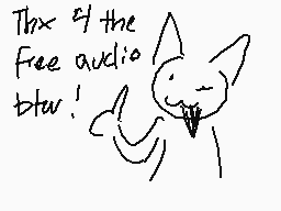 Drawn comment by imcoolio
"Thx 4 the Free audio blw!"