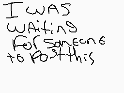 Drawn comment by MCwolflips
"I WAS WAITING FOR someone TO DO THIS"