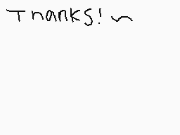 Drawn comment by CosmicWolf
"Thanks!~"