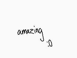 Drawn comment by Mitziミ☆
"amazing :o"