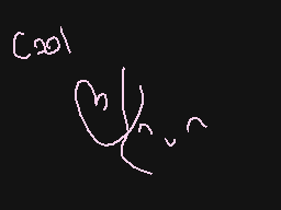 Drawn comment by ♥ミッツィちゃん♥
"Cool~"