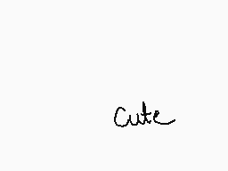 Drawn comment by ♥ミッツィちゃん♥
"Cute"