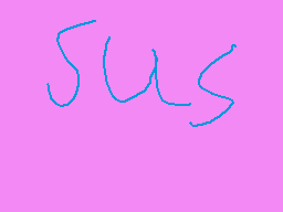 Drawn comment by Dribrother
"Sus"