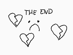 Drawn comment by ✕✕Foxy✕✕
"THE END"