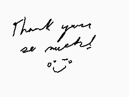 Drawn comment by ♥♥♥♥
"Thank you so much!"