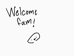 Drawn comment by AlexBean
"Welcome fam!"