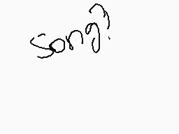 Drawn comment by Zモsane
"Song)"