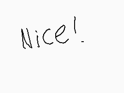 Drawn comment by Zモsane
"Nice!"