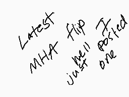 Drawn comment by marlene
"Latest MHA flip just posted one"