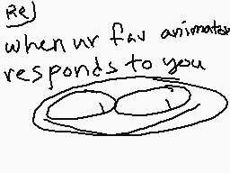 Drawn comment by Basilbanjo
"Rej when ur fan animator responds to you"