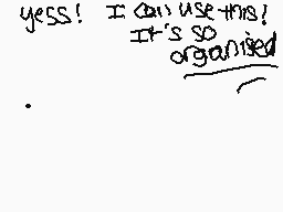 Drawn comment by ⒷⓇ❗ⒶⒶⒶⒶⒶⒶⒶ
"yes! I can use this! It's so organized" Drawn comment by ⒷⓇ❗ⒶⒶⒶⒶⒶⒶⒶ
"yes! I can use this! It's so organized"