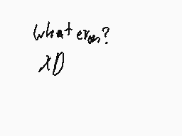 Drawn comment by ShadowLOL
"whatever? λD"