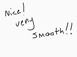 Drawn comment by MintyFred±
"Nice! very smooth!!"