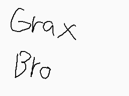 Drawn comment by PanaAndreⒶ
"Grax Bro"