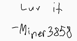 Drawn comment by Miner3858