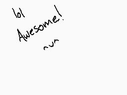 Drawn comment by RedNoctali
"lol Awesome! :~)"