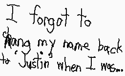Drawn comment by Justin
