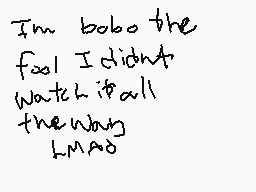 Drawn comment by MistaGuido
"I'm bobo the fool I didn't watch it all the way LMAO"