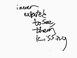Drawn comment by mvm
"unexpected to see them kissing"